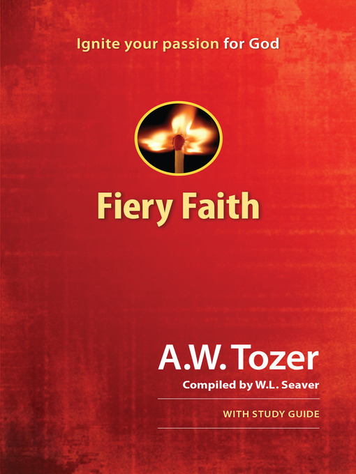 Title details for Fiery Faith by A W Tozer - Wait list